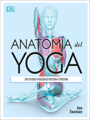 Anatomía del Yoga (Science of Yoga) - ebook